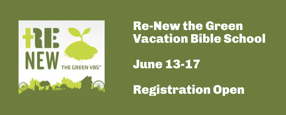 Re-New the Green Vacation Bible School